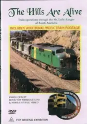 THE HILLS ARE ALIVE - TRAIN OPERATIONS OVER Mt LOFTY RANGES - DVD