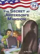 The Secret at Jefferson's Mansion