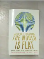 THE WORLD IS FLAT: A BRIEF HISTORY OF THE 【T8／原文小說_BDX】書寶二手書