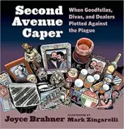 Second Avenue Caper:When Goodfellas, Divas, and Dealers Plotted Against the Pla.