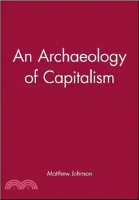 在飛比找三民網路書店優惠-AN ARCHAEOLOGY OF CAPITALISM