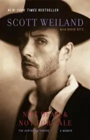 Not Dead & Not for Sale: The Earthling Papers, a Memoir by Scott Weiland (Englis