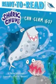 Can Clam Go?, Hardcover by Lehrhaupt, Adam; Gregory, Pauline (ILT), Brand New...