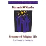 CONSECRATED RELIGIOUS LIFE: THE CHANGING PARADIGMS