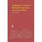 LANGUAGE AND LITERACY IN WORKPLACE EDUCATION: LEARNING AT WORK