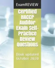 Certified HACCP Auditor Exam Self-Practice Review Questions by Examreview (Engli