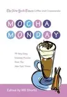 Nyt Coffee & Xwords Mocha Monday: 75 Very Easy Monday Puzzles from the New York