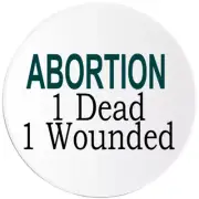 Abortion 1 Dead 1 Wounded - 100 Pack Circle Stickers 3 Inch - Pro Life Slogan