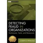 DETECTING FRAUD IN ORGANIZATIONS: TECHNIQUES, TOOLS, AND RESOURCES
