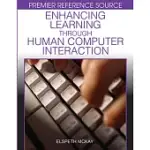 ENHANCING LEARNING THROUGH HUMAN COMPUTER INTERACTION