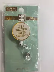 Mary Square Retractable ID badge holder " It's A beautiful day to save lives"