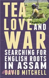 在飛比找三民網路書店優惠-Tea, Love and War：Searching fo