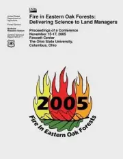 Fire in Eastern Oak Forests: Delivering Science to Land Managers by United State