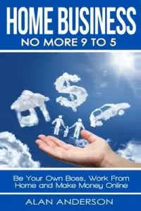 在飛比找博客來優惠-Home Business: No More 9 to 5!
