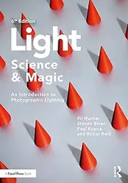 Light ― Science & Magic: An Introduction to Photographic Lighting