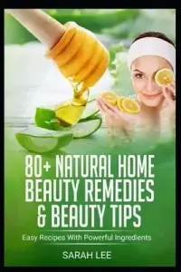 在飛比找博客來優惠-80+ Natural Home Beauty Remedi