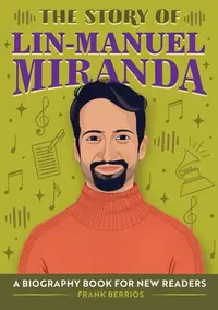 在飛比找誠品線上優惠-The Story of Lin-Manuel Mirand