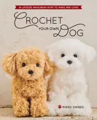 在飛比找博客來優惠-Crochet Your Own Dog: 14 Lifes