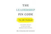 The Leadership PIN Code The ABC Workbook by Dr Nashater Deu Solheim