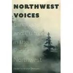 NORTHWEST VOICES: LANGUAGE AND CULTURE IN THE PACIFIC NORTHWEST