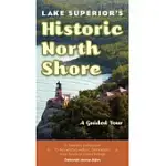 LAKE SUPERIOR’S HISTORIC NORTH SHORE: A GUIDED TOUR