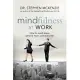 Mindfulness at Work: How to Avoid Stress, Achieve More, and Enjoy Life!