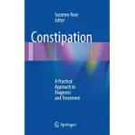 CONSTIPATION: A PRACTICAL APPROACH TO DIAGNOSIS AND TREATMENT