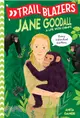 Jane Goodall: .A Life With Chimps (Trailblazers)