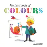 MY FIRST BOOK OF COLOURS(硬頁書)/ALAIN GREE【三民網路書店】