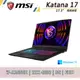 微星 Katana 17 B12VEK-058TW 17吋 電競筆電 i7-12650H/8G/512G SSD/RTX4050 6G