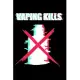 Notebook: Vaping Kills Smoking Danger Vape Pipe Anti Vaper Vapist Black Lined Journal Writing Diary - 120 Pages 6 x 9
