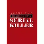 DIARIES OF A SERIAL KILLER