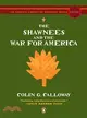 The Shawnees and the War for America