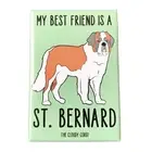 St Bernard Dog Magnet Best Friend Cartoon Pet Art Handmade Gifts and Home Decor