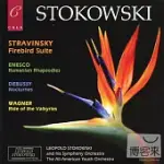 THE LEOPOLD STOKOWSKI SOCIETY : STOKOWSKI CONDUCTS STRAVINSKY, DEBUSSY, ENESCU & WAGNER