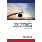 INTEGRATION OF DAMAGE DIFFERENTIALS (IDD) FOR FATIGUE LIFE ASSESSMENT