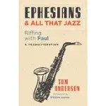 EPHESIANS AND ALL THAT JAZZ