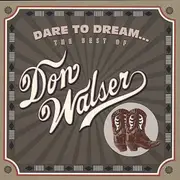 Dare To Dream Best Of Don Walser - Don Walser CD