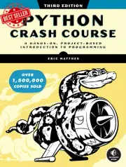 Python Crash Course, 3Rd Edition: a Hands-On, Project-Based Introduction to Prog