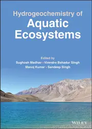 Hydrogeochemistry of Aquatic Ecosystems - Sughosh Madhav