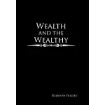 WEALTH AND THE WEALTHY