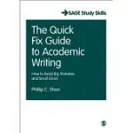 THE QUICK FIX GUIDE TO ACADEMIC WRITING: HOW TO AVOID BIG MISTAKES AND SMALL ERRORS