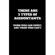 There Are 3 Types Of Accountants: Those Who Can Count, And Those Who Can’’t.: Funny Accountant Gag Gift, Coworker Accountant Journal, Funny Accounting,