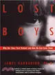 Lost Boys ─ Why Our Sons Turn Violent and How We Can Save Them