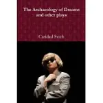 THE ARCHAEOLOGY OF DREAMS AND OTHER PLAYS