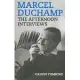 Marcel Duchamp: The Afternoon Interviews