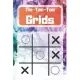 Tic-Tac-Toe Grids: Blank Tic Tac Toe Games (For Kids and Adults)