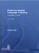 Exploring English Language Teaching ─ Language in Action