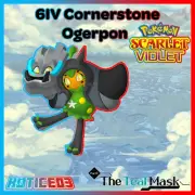 Cornerstone Ogerpon 6IV Pokemon Scarlet & Violet Fast Trade Teal Mask DLC