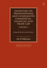 Dalhuisen on Transnational and Comparative Commercial, Financial and Trade Law V